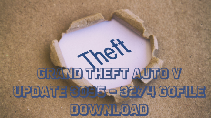 grand theft auto v update 3095 - 3274 gofile download