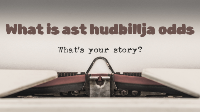 what is ast hudbillja odds